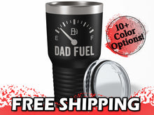 Load image into Gallery viewer, Dad Fuel Father Personalized Custom Engraved Tumbler cup - Polar Camel 20oz or 30oz Tumbler Fathers Day Idea Business Logo Unique 109