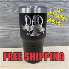 Load image into Gallery viewer, Dad your the sh!t Custom Powder Coated Polar Camel Tumbler Fathers Day