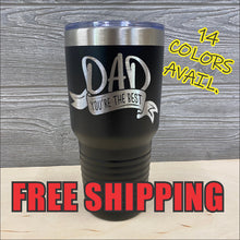 Load image into Gallery viewer, Dad your the best Custom Powder Coated Polar Camel Tumbler Fathers Day