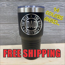 Load image into Gallery viewer, The Man The Myth The Legend Custom Powder Coated Polar Camel Tumbler Fathers Day