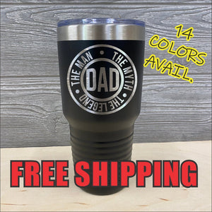 The Man The Myth The Legend Custom Powder Coated Polar Camel Tumbler Fathers Day